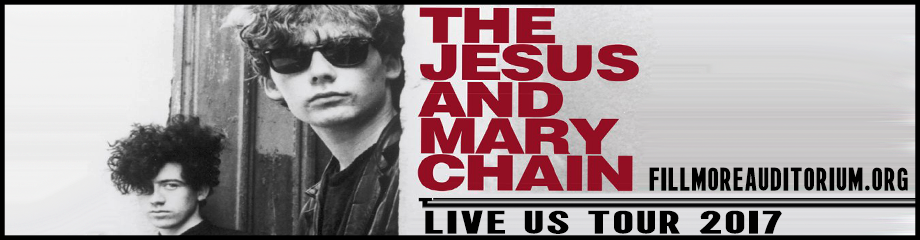 The Jesus and Mary Chain at Fillmore Auditorium