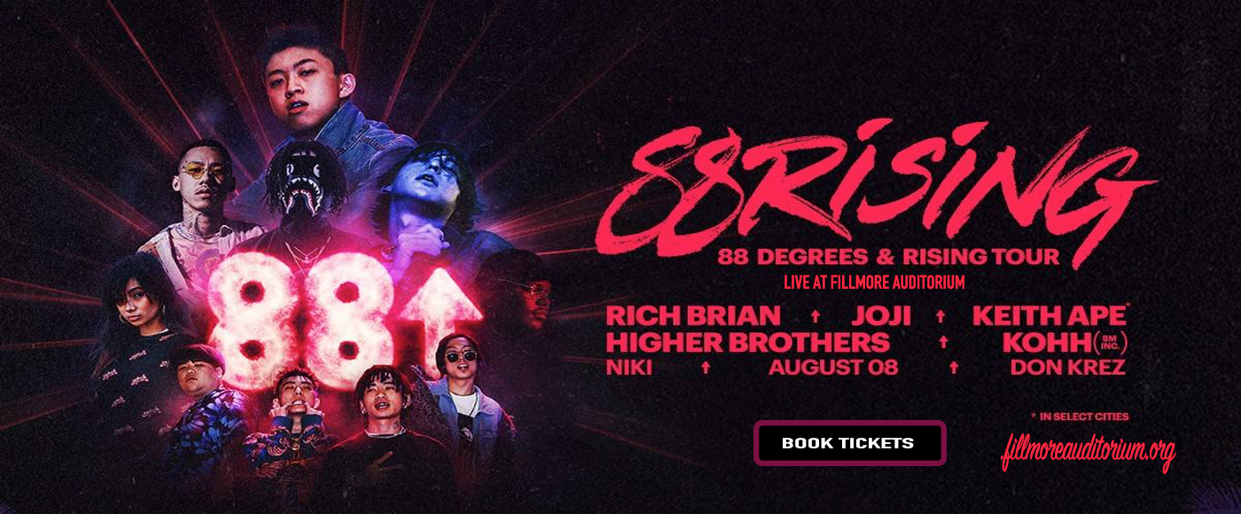 88 Degrees & Rising Tour: Rich Brian, Joji, Keith Ape & Higher Brothers at Fillmore Auditorium