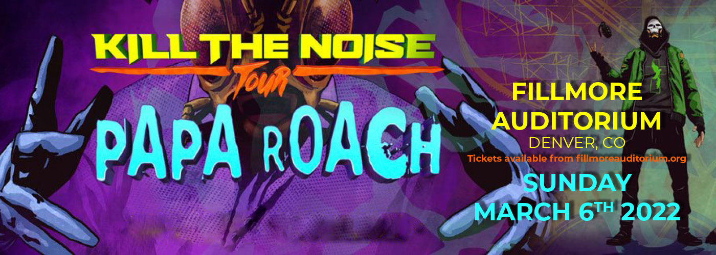 Papa Roach: Kill The Noise' Tour with Hollywood Undead & Bad Wolves at Fillmore Auditorium