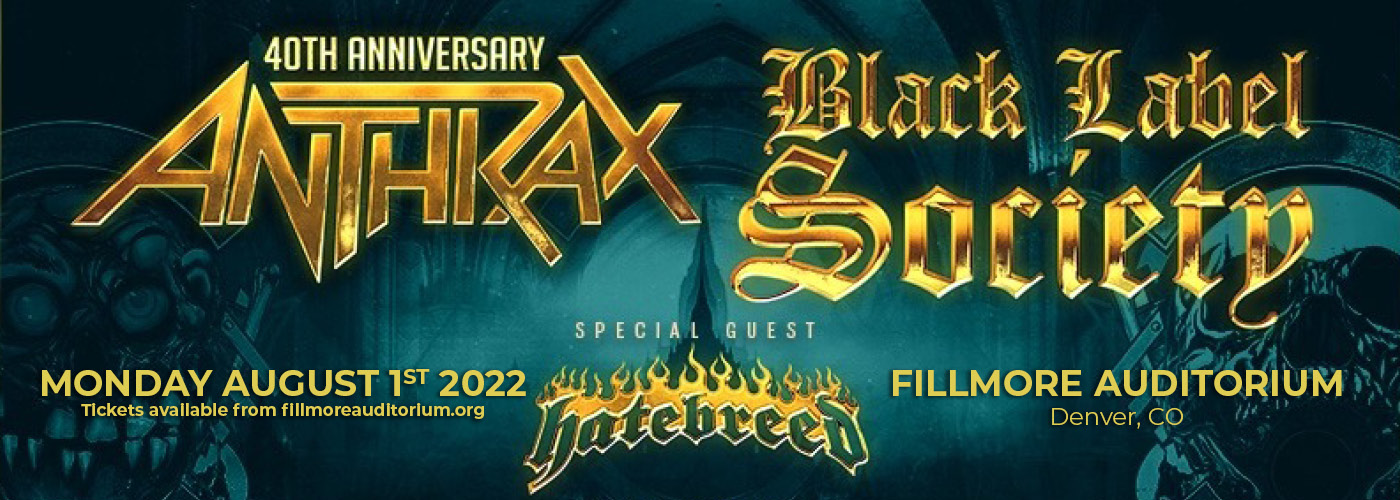 Anthrax: 40th Anniversary with Black Label Society & Hatebreed at Fillmore Auditorium