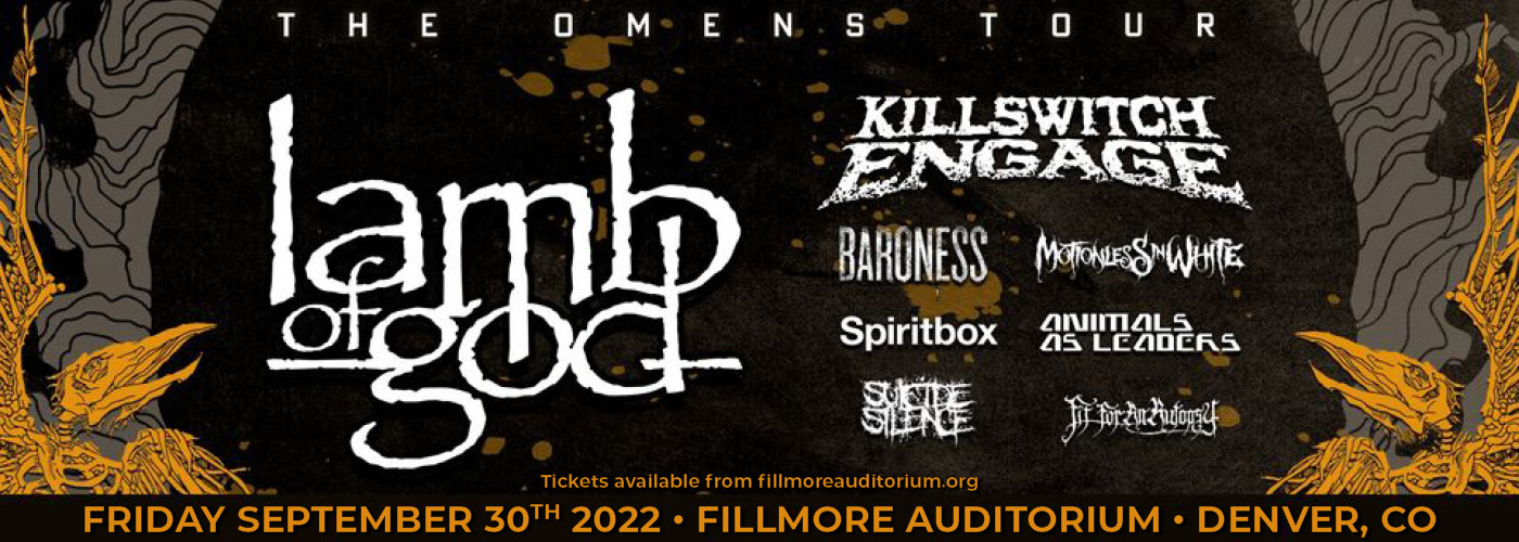 Lamb Of God: The Omens Tour with Killswitch Engage, Baroness & Suicide Silence at Fillmore Auditorium