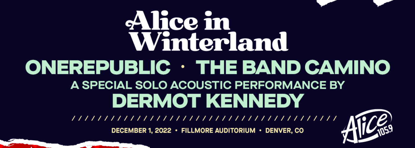 Alice 105.9's Alice in Winterland: OneRepublic, The Band Camino & Dermot Kennedy at Fillmore Auditorium