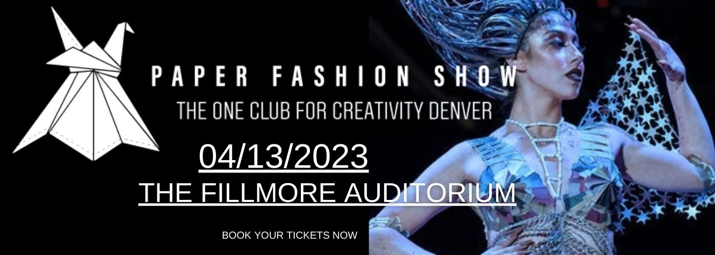 Paper Fashion Show - The One Club For Creativity Denver at Fillmore Auditorium