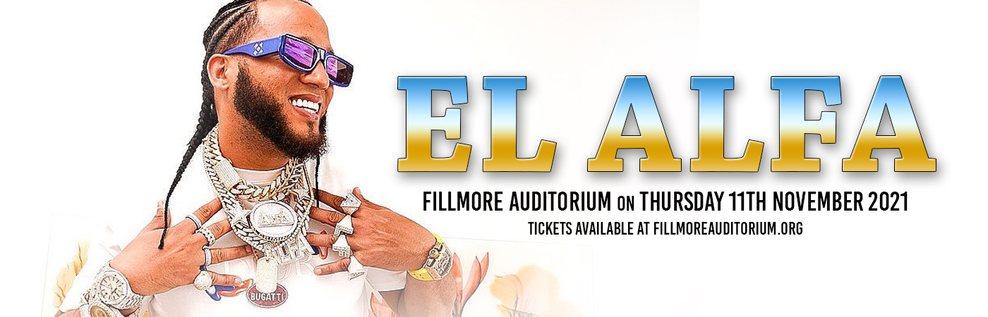 El Alfa [CANCELLED] at Fillmore Auditorium