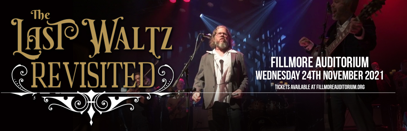 The Last Waltz Revisited at Fillmore Auditorium