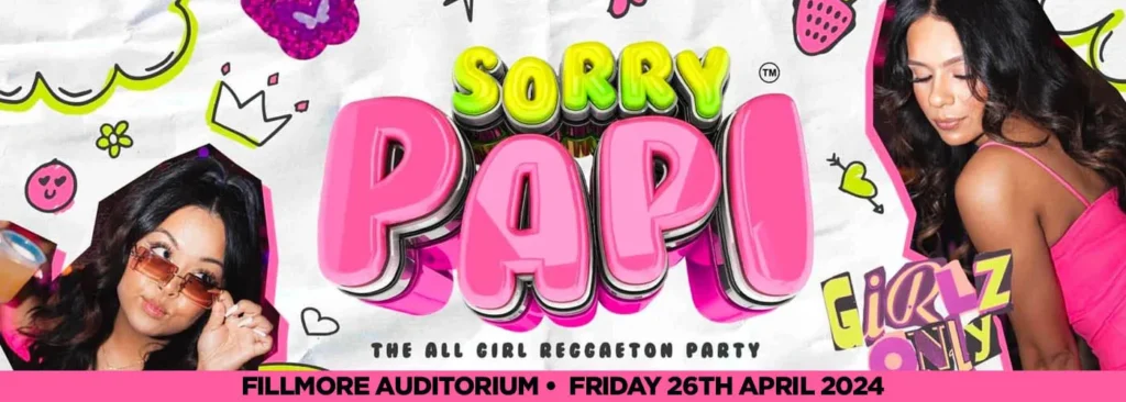 Sorry Papi Tour - The All Girl Party at Fillmore Auditorium